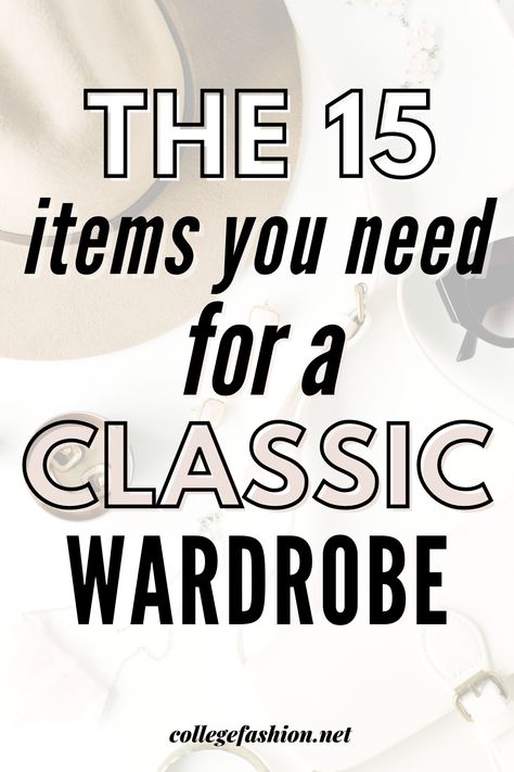 We’re listing the fashion essentials every girl should have in her closet for a classic, timeless wardrobe. #classicstyle #classicwardrobe #classicfashion #classicoutfits #wardrobeessentials #basics Women Staple Clothing, Timeless Fashion Capsule Wardrobe, Staple Clothes For Women, Women's Fashion Classic Style, Classic With A Twist Style Fashion, Must Have Outfits For Women List, Simple Elegant Wardrobe, Good Style Women, Best Basics Wardrobe