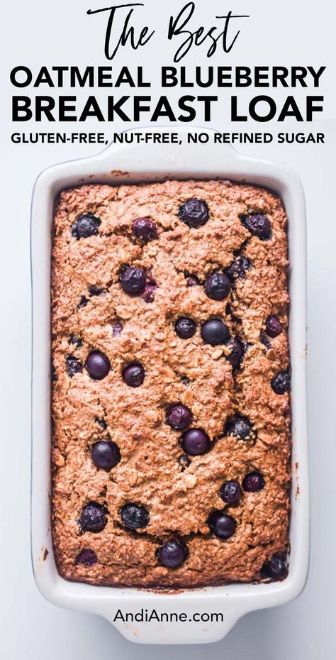 blueberry oatmeal loaf in a white loaf pan with the words above that read: "The best oatmeal blueberry breakfast loaf. gluten-free, nut-free, no refined sugar." Rolled Oats Breakfast, Blueberry Oatmeal Bread, Health Dessert Recipes, Blueberry Baked Oatmeal, Oatmeal Blueberry, Healthy Protein Breakfast, Blueberry Oatmeal Bake, Breakfast Loaf, Oats Recipes Breakfast