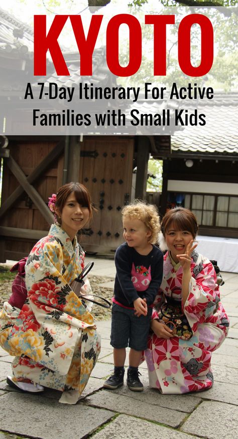 Kyoto - 7 Day Itinerary For Active Families with Small Kids. Read more at www.FamilyCanTravel.com | Family Travel | Travel with children | Hiking with kids | Japan with kids | Kyoto with kids | Travel with babies, toddlers and children Japan With Kids, Kyoto Itinerary, 7 Day Itinerary, Japan Travel Destinations, Active Family, Japan Travel Tips, Travel Necessities, Japan Travel Guide, Hiking With Kids