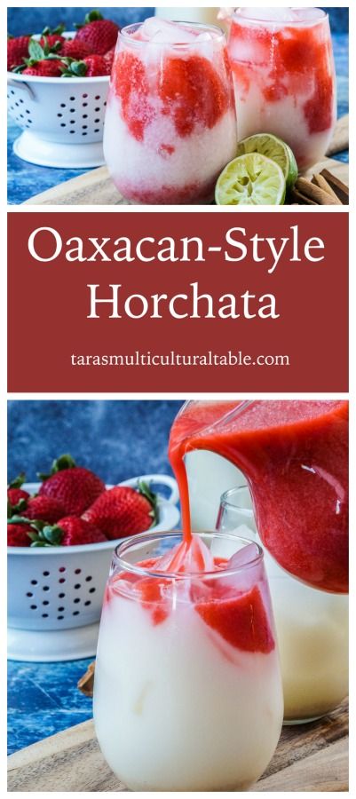 Oaxacan-Style Horchata and Nopalito Strawberry Horchata Recipes, Oaxacan Recipes, Oaxaca Recipes, Horchata Recipe Mexican, Horchata Cocktail, Oaxacan Food, Mexican Beverages, Strawberry Horchata, Oaxaca Style