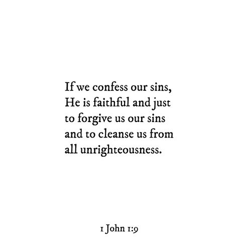 We All Sin Differently Quotes, If We Confess Our Sins, 1 John 1:9 Wallpaper, Sin Quotes Jesus, 1 John 1:9, Catholic Bible Verses, Sin Quotes, 1 John 1 9, He Is Faithful