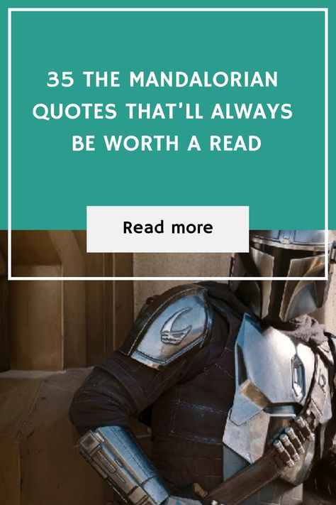 35 The Mandalorian Quotes That’ll Always Be Worth a Read https://www.quoteambition.com/the-mandalorian-quotes Mandalorian Quotes, Hunter Name, Star Wars Quotes, I Have Spoken, Jedi Knight, Ahsoka Tano, Keep Moving Forward, The Mandalorian, One Liner