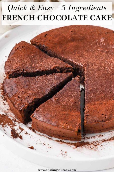 5 Ingredient Chocolate Cake, French Chocolate Cake Recipe, Rich Cake Recipe, English Chocolate Cake, French Chocolate Cake, Easy Chocolate Cake Recipe 4 Ingredients, French Cake Recipe, Quick Chocolate Desserts, Chocolate Fondant Recipe