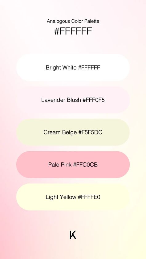 Analogous Color Palette Bright White #FFFFFF · Lavender Blush #FFF0F5 · Cream Beige #F5F5DC · Pale Pink #FFC0CB · Light Yellow #FFFFE0 Pale Pink Color Palette, Analogous Color Palette, Canva Colors, Pink Color Palette, Colour Pallets, Pale Pink Color, Hex Color Palette, Palette Design, Color Schemes Colour Palettes