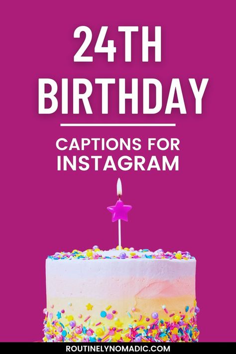 Cake with 24th birthday captions for Instagram 24th Birthday Captions, 24th Birthday Quotes, Birthday Captions For Myself, 24 Birthday, Happy 24th Birthday, Birthday Captions Instagram, Birthday Captions, 24th Birthday, 23rd Birthday