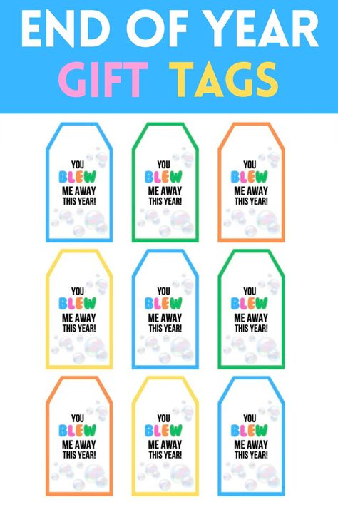 you blew me away end of year free printable gift tags to add to bubbles Student Gift Tags, Summer Kid, Pre K Graduation, Class Mates, Teacher Gift Tags, Free Printable Tags, Printable Gift Tags, Preschool Graduation, Free Gift Tags