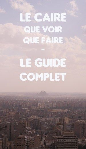 Que visiter au Caire - guide complet pour un voyage au Caire Travel United States, Egypt Resorts, Egypt Culture, Africa Destinations, Les Continents, Travel Books, Visit Egypt, Travel Writing, Egypt Travel