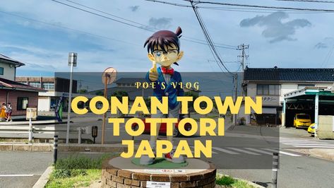 Tottori Japan, Hamamatsu, Tottori, Detective Conan, Summer Holiday, Japan, Travel