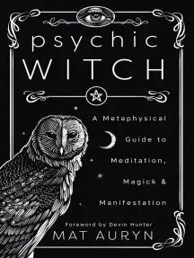 Psychic Witch by Mat Auryn - Book - Read Online Psychic Witch, Guide To Meditation, Traditional Witchcraft, Witchcraft Books, Magick Book, Ange Demon, Psychic Development, Witch Books, Spirituality Books