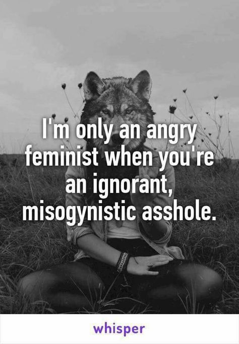 "Women deserve Equal rights." "Why do you hate men?" "I don't I just want the same rights they have for women." "Why you such an angry feminist hating on men?" "???Why you not listening???" Angry Feminist, Feminism Quotes, Protest Signs, Amy Poehler, Intersectional Feminism, Feminist Quotes, A Wolf, Womens Rights, Powerful Women