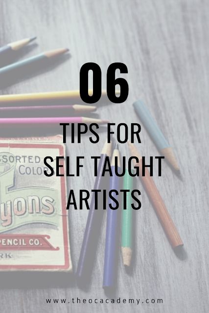 6 Tips For Self Taught Artists Beginner Artist Tips, Self Taught Artist, Tips For Beginner Artists, How To Become An Art Teacher, How To Become A Full Time Artist, Artist Hacks, Importance Of Art Education, Drawing Artist, Art Curriculum