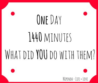 What did you do with your 1440 minutes today? 1440 Minutes In A Day, It Funny, Done With You, One Day, Reading, Funny, Quotes, Quick Saves