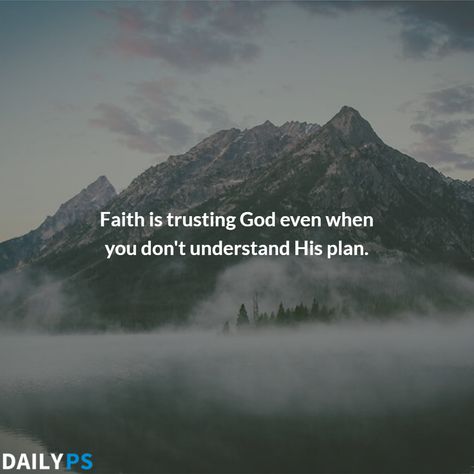 Faith is trusting God even when you don't understand His plan. Following God, Trusting God, Paradigm Shift, Mahatma Gandhi, Dont Understand, Trust God, How To Plan, Quotes, Quick Saves