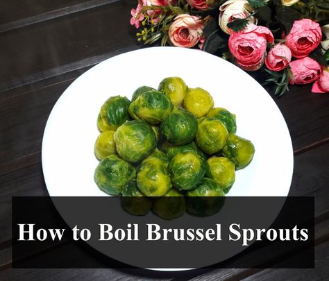 Boiling Brussel Sprouts, Boiled Brussel Sprout Recipes Easy, Brussel Sprouts Boiled, Brussel Sprout Recipes Boiled, Seasoning For Brussel Sprouts, Boiled Brussel Sprouts, Freezing Brussel Sprouts, Brussel Sprouts Recipes Easy, Cooking Brussel Sprouts