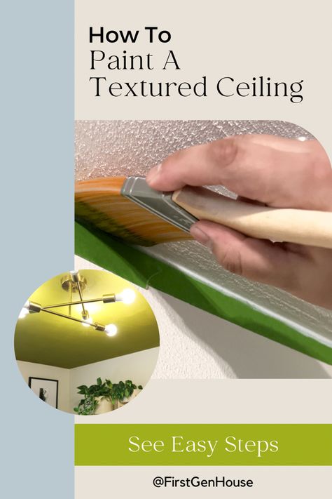 Holding paint brush loaded with green paint against the ceiling edge. Paint Textured Ceiling, Painting Textured Ceilings, Stomped Ceiling, Textured Ceiling Paint, Textured Ceiling, Easy Home Diy, Plaster Ceiling Design, Painting Textured Walls, Ceiling Texture