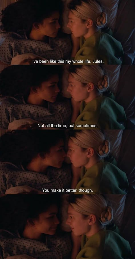 Rue And Jules Quotes, Jules Quotes, Salvia Plath, Euphoria Quotes, Rue And Jules, Jules Euphoria, Zendaya Euphoria, Euphoria Quote, Rue Bennett