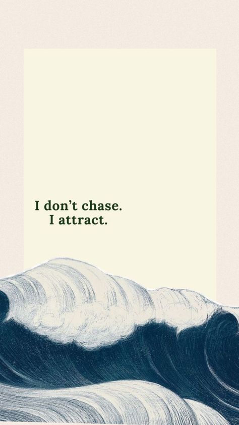 I don’t chase i attract I Attract, Phone Cover, Mood Boards, Vision Board, Healing, Quotes