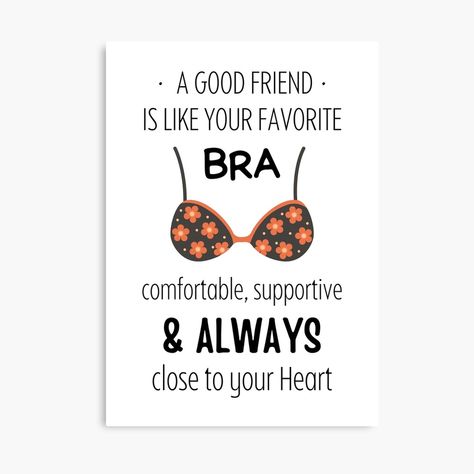 Quote For Bestie, Bra Quote, Birthday Card For Women, Best Friend Birthday Card, Funny Best Friend, Friend Birthday Card, Friendship Quote, Funny Friendship, Artwork Gallery