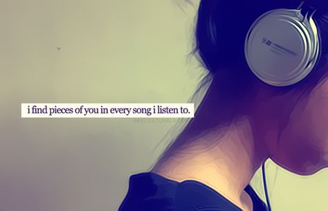 Every song reminds me of you I Can Love Me Better, Bereavement Support, Love Me Better, Best Love Quotes, All Music, Music Love, Look At You, Facebook Cover, Music Quotes