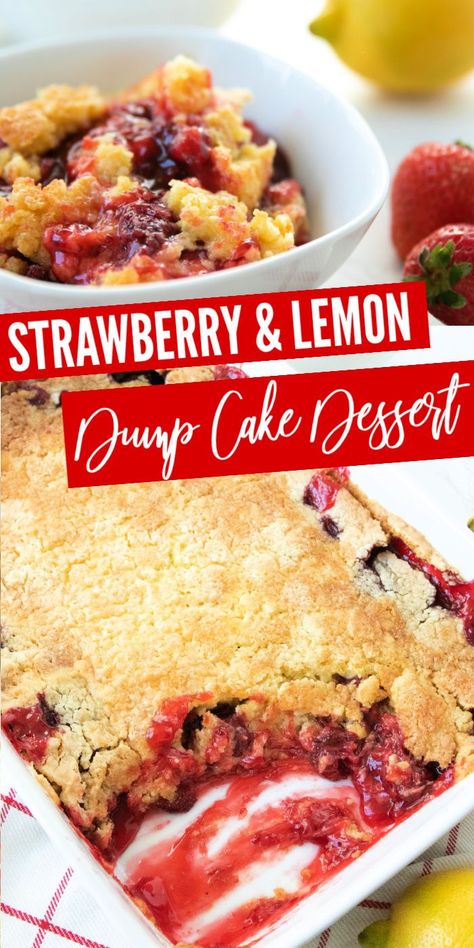 Lemon Strawberry Dump Cake, Can Strawberry Desserts, Strawberry Peach Dump Cake, Lemon Cherry Dump Cake, Spring Dump Cakes, Strawberry Cake With Lemon Frosting, Raspberry Dump Cake Recipes, Lemon Dump Cake, Lemon Dump Cake Recipe