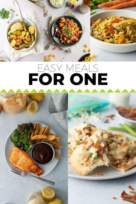 five photos of main dishes, text overlay reading: Easy Meals for One Supper Ideas For One, Meal Plans For One Person, Single Person Meal Plan, Easy Food For One Person, Vegetarian Meals For One Person, Easy One Serving Meals, Simple Recipes For One Person, Meal Planning For One Person, Cheap Meals For One Person