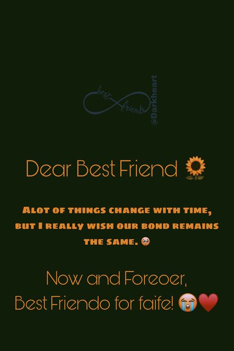 Dear Best Friend 🥺 1 hope you always stay with me,| can never define what's your importance in my life but if I ever hurt you please dont leave me because I need you, you understand, care and love me & I dont have anyone else in my life who would make my life beautiful.🤍 It's just you l love you ❤️ I Love You Dear, Please Dont Leave Me, Snap Streaks, Dear Best Friend, Things Change, Sisters Forever, Dont Leave, Best Friend Gifs, Dont Leave Me