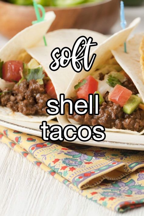 Easy Soft Shell Taco Recipes, Soft Shell Tacos Recipe Ground Beef, Soft Shell Tacos Recipe, Soft Taco Shell Recipe, Soft Shell Taco, Taco Shell Bowls, Soft Shell Tacos, Soft Tacos Recipes, Taco Shell Recipe