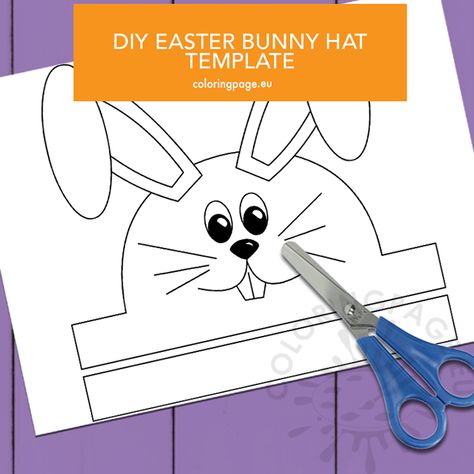 DIY Easter Bunny Hat template Easter Hat Printable, Easter Bunny Hat Template Free Printable, Bunny Hat Diy, Easter Bunny Hat Craft, Easter Bunny Hat, Easter Bunny Ears Template, Bunny Cap, Bunny Ears Template, Easter Bunny Template