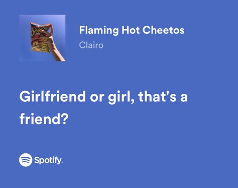 “girlfriend or girl that’s a friend?” Lyrics Ideas, Girlfriend Song, Spotify Quotes, Songs That Describe Me, Hot Cheetos, Hip Hop Quotes, Language Quotes, Music Recommendations, Spotify Lyrics