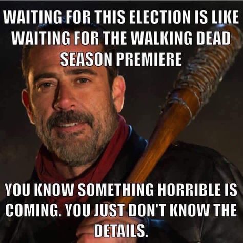 Donald Trump may be the Negan of America....It's a sad day. God Bless America. Negan Memes, Negan Lucille, Negan Walking Dead, Walker Stalker, Walking Dead Funny, Walking Dead Memes, Coffee Ideas, Jeffrey Dean, Jeffrey Dean Morgan