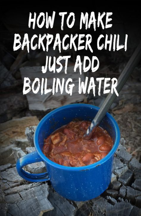 Backpacker's chili - Parenting Gone Wild Dehydrating Meals, Best Camping Recipes, Hiking Recipes, Easy Camping Recipes, Campfire Pizza, Backpacking Recipes, Trail Food, Dehydrating Food, Chili Beans