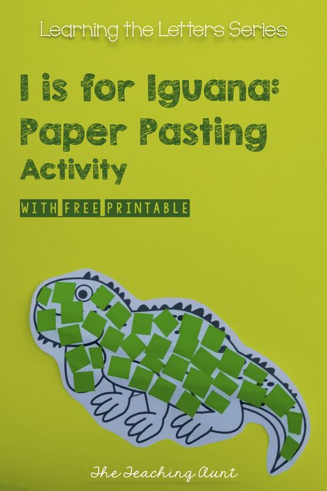 I is for Iguana: Paper Pasting Activity - The Teaching Aunt Iguana Craft Preschool, Iguana Craft, I Is For Iguana, Phonics Crafts, Letter I Activities, Alphabet Wall Cards, Toddlers Crafts, Phonics Ideas, Teaching Letter Sounds