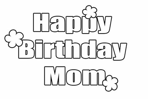 Happy Birthday Mom Coloring Pages Free Printable Mom Coloring Pages, Happy Birthday Coloring Pages, Mom Printable, Birthday Coloring Pages, Coloring Pages Free Printable, Birthday Mom, Happy Birthday Mom, 80th Birthday, Mom Birthday