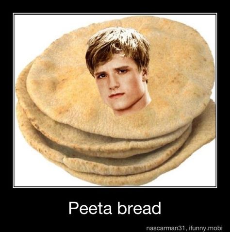 I do want that Peeta Bread, Hunger Games Peeta, Hunger Games Memes, Hunger Games Humor, Hunger Games 3, Hunger Games Catching Fire, Belly Laughs, Pita Bread, Catching Fire