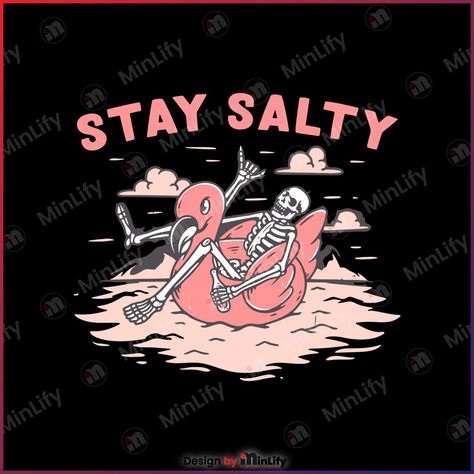 Stay Salty Svg, Stay Salty, Skeleton Svg, Png Products, American Traditional, Sublimation Png, Svg Design, Design Files, Skeleton