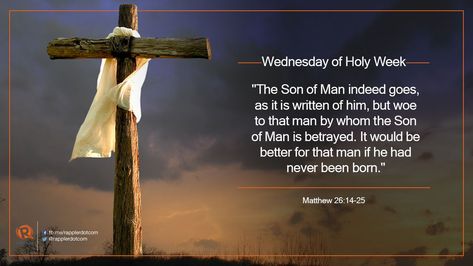 Holy Wednesday, Passion Week, Matthew 26, Quick Cash, Pentecost, The Son Of Man, Holy Week, Son Of God, The Message