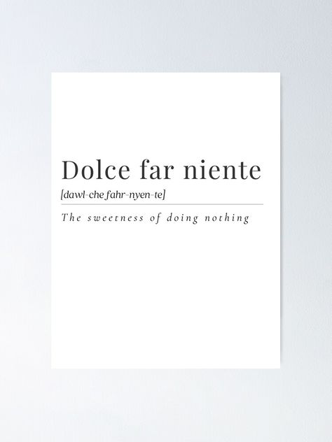 Dolce Far Niente Wallpaper, Dolce Far Niente Tattoo, Italian Quote Tattoos, Beautiful Italian Words, The Sweetness Of Doing Nothing, Italian Love Quotes, Italy Quotes, Short Quote Tattoos, Italian Tattoos