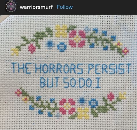 Weird Cross Stitch Patterns, Chappell Roan Cross Stitch, The Horrors Persist But So Do I, Witchy Cross Stitch, Subversive Cross Stitch Patterns, Funny Cross Stitch, Cross Stitch Quotes, Subversive Cross Stitch, The Horrors