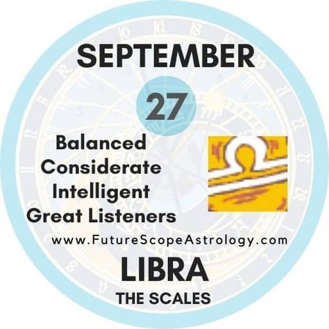 September 27 Birthday: Personality, Zodiac Sign, Compatibility, Ruling Planet, Element, Health and Advice - FutureScope October 17 Zodiac, September 30 Zodiac, Zodiac Sign For September, Zodiac Sign For October, Personality Compatibility, October Horoscope, Birthday Personality, Birthday Horoscope, October Zodiac