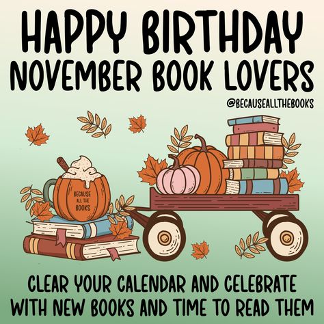 Book Quotes For Birthdays, Birthday Book Quotes, Happy Birthday Books, Happy Birthday Book Lover, Library Lovers Month, Happy Birthday Books Image, Booklover Birthday, Happy Birthday Book, November Books