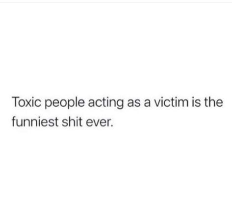 Toxic People, People Quotes, Acting, Funny, Quotes