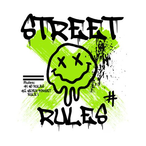 Street Rules - Smiley Face - T-Shirt | TeePublic Graphic Design For T Shirt, Street Shirt Design, Tshirt Logo Design Ideas, T Shirt Art Design, T-shirt Designs, T Shirt Print Design Graphics, T Shirt Design Ideas Creative, T Shirt Graphics, Sarcastic One Liners