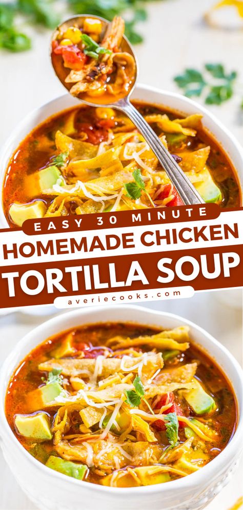 Homemade Chicken Tortilla Soup (30-Minute Recipe) - Averie Cooks Homemade Chicken Tortilla Soup, Easy Tortilla Soup Recipe, Tortilla Soup Easy, Chicken Tortilla Soup Easy, Chicken Tortillas Soups Recipe, Tortilla Soup Recipe, Dessert Simple, Chicken Tortilla Soup, Chicken Tortilla