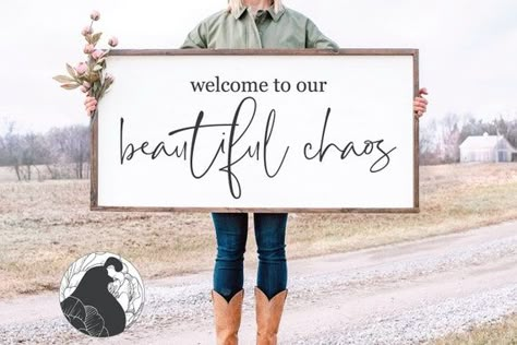 Welcome To Our Beautiful Chaos, Welcome Svg, Custom Wood Frames, Reverse Canvas, Beautiful Chaos, Bedroom Signs, Create Digital Product, Farmhouse Sign, Sign Svg