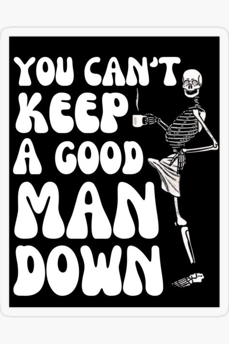 Decorate windows, bumpers or whatever this funny 'You cant keep a good man down' sticker will look great anywhere! ORDER NOW $3.71 #stickers#stcker#sexual#inuendo#funny#humor#skeleton#boner#keep#good#man#humorous Funny Decals For Men, Dirty Stickers, Car Guy Stickers, Sarcastic Stickers Printable, Sarcastic Stickers, Man Down, Gift Boyfriend, Plastic Stickers, Funny Humor