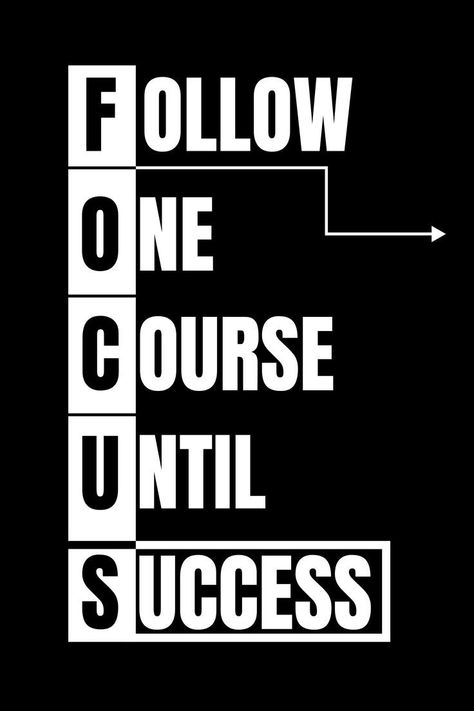 Follow one course until success Focus Poster, Motivation Questions, Youtube Secrets, Focus Quotes, Business Branding Inspiration, Life Choices Quotes, Success Quote, Text Logo Design, Motivational Picture Quotes