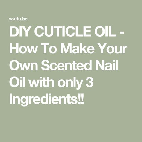 DIY CUTICLE OIL - How To Make Your Own Scented Nail Oil with only 3 Ingredients!! Nail Oil Recipes, Make Nails, Nail Oil, Cuticle Oil, Oil Recipes, 3 Ingredients, How To Make Your, Art Ideas, Make Your Own