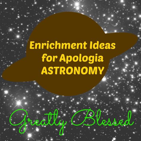 Greatly Blessed: Enrichment Ideas for Apologia Astronomy Homeschool Astronomy, Apologia Astronomy, Astronomy Activity, Astronomy Lessons, Science Lessons Middle School, Astronomy Pictures, My Father's World, Homeschool Life, History Of Science