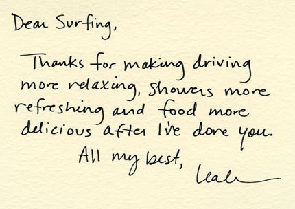 dear surfing, Surf Quotes, Surfing Quotes, Mavericks Surfing, Soul Surfer, Wind In My Hair, No Bad Days, Surf Life, Surfs Up, I Feel Good