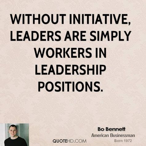 Initiative Quotes, Leadership Quotes, Business Man, Leadership, Cards Against Humanity, Inspirational Quotes, Google Search, Quotes